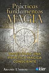 PRACTICAS Y FUNDAMENTOS DE LA MAGIA | 9788418801853 | L'HIBOU, ARAMIS