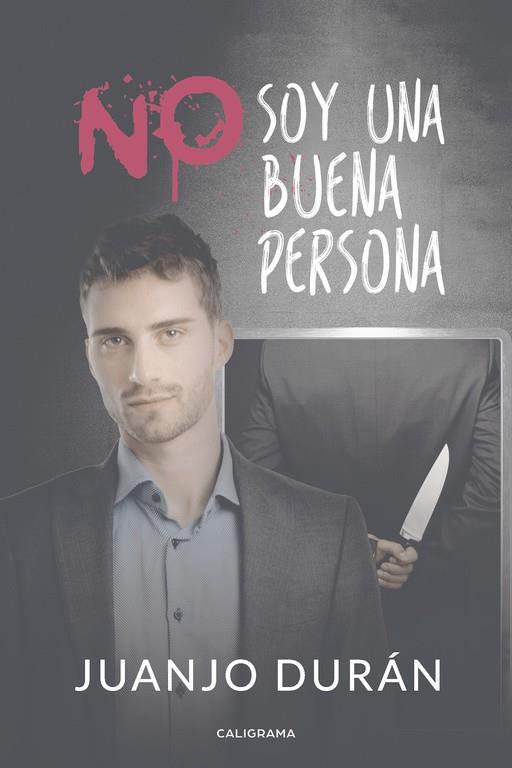 NO SOY UNA BUENA PERSONA | 9788417483418 | DURÁN, JUANJO