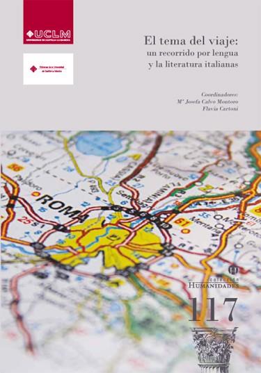 TEMA DEL VIAJE, EL : UN RECORRIDO POR LA LENGUA Y LA LITERATURA ITALIANAS | 9788484277552