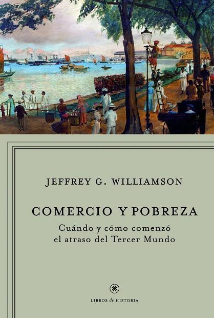 COMERCIO Y POBREZA | 9788498920093 | WILLIAMSON, JEFFREY G.