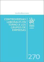 CONTROVERSIAS LABORALES EN TORNO A LOS GRUPOS DE EMPRESAS | 9788413976020 | BLASCO JOVER, CAROLINA