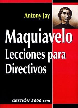 MAQUIAVELO LECCIONES PARA DIRECTIVOS | 9788480887625 | JAY, ANTONY