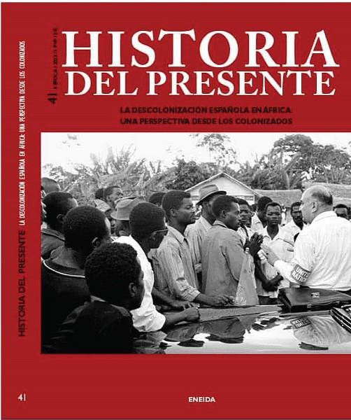 HISTORIA DEL PRESENTE 41. LA DESCOLONIZACIÓN ESPAÑOLA EN AFRICA | 9788415798132