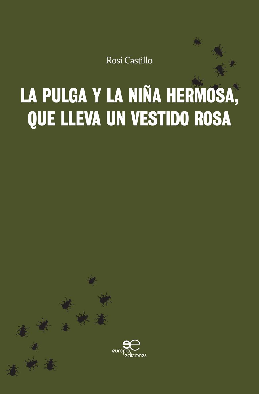 PULGA Y LA NIÑA HERMOSA, QUE LLEVA UN VESTIDO ROSA, LA | 9788855088435 | CAMPILLO DE MIGUEL, JESUS