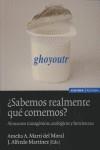 ¿SABEMOS REALMENTE QUÉ COMEMOS? | 9788431323257