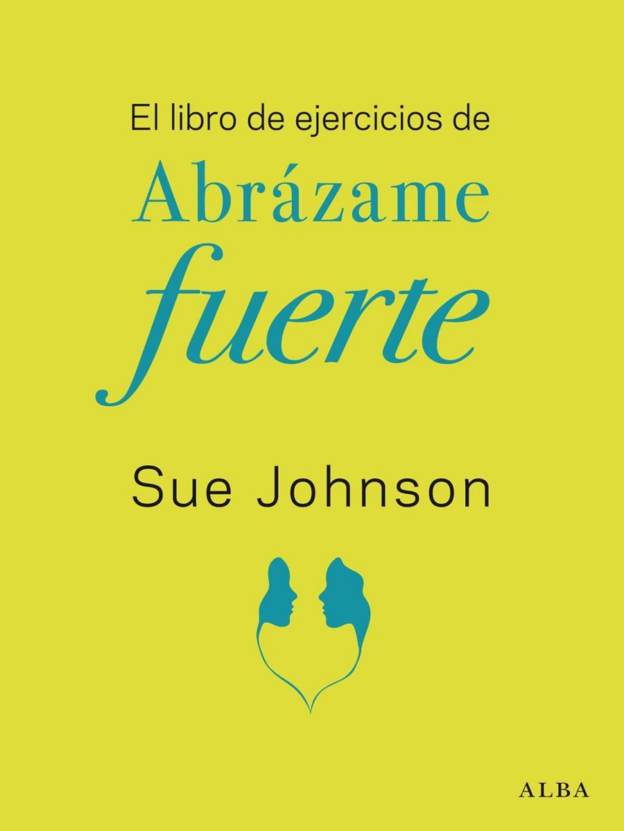 LIBRO DE EJERCICIOS DE ABRÁZAME FUERTE, EL | 9788411780117 | JOHNSON, SUE