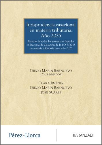 JURISPRUDENCIA CASACIONAL EN MATERIA TRIBUTARIA. AÑO 2025 | 9788410859548 | MARIN-BARNUEVO FABO, DIEGO