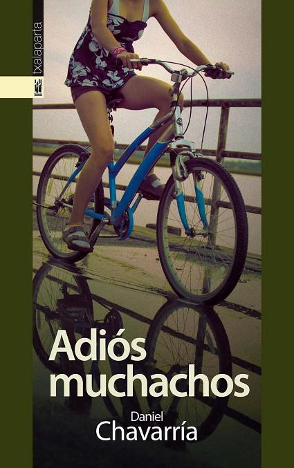 ADIÓS MUCHACHOS | 9788415313595 | CHAVARRÍA BASTELICA, DANIEL