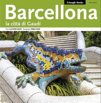 BARCELONA, LA CIUTAT DE GAUDÍ SÈRIE 4 [ED. ITALIÀ] | 9788484783190