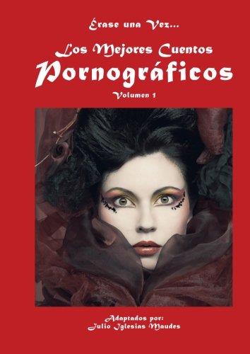 MEJORES CUENTOS PORNOGRÁFICOS, LOS. VOL 1 | 9788416611768 | IGLESIAS MAUDES, JULIO
