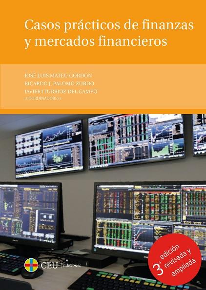 CASOS PRÁCTICOS DE FINANZAS Y MERCADOS FINANCIEROS. 4ª EDICIÓN REVISADA Y AMPLIADA | 9788417385064 | MATEU GORDON, JOSÉ LUIS / PALOMO ZURDO, RICARDO / ITURRIOZ DEL CAMPO, JAVIER