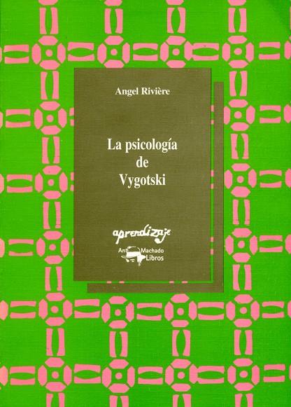 PSICOLOGÍA DE VYGOTSKI, LA | 9788477744252 | RIVIÈRE, ANGEL