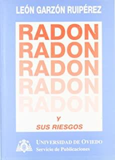 RADÓN Y SUS RIESGOS | 9788474685138 | GARZÓN RUIPÉREZ, LEÓN