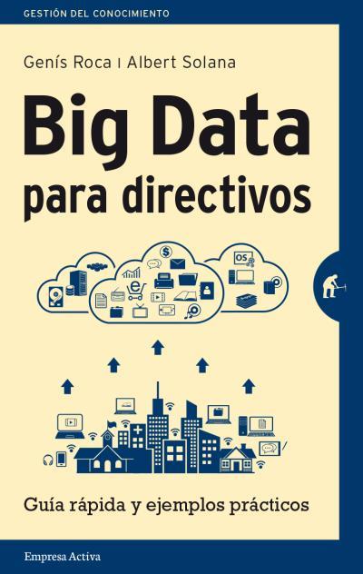 BIG DATA PARA DIRECTIVOS | 9788492921171 | ROCA, GENÍS