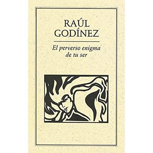 PERVERSO ENIGMA DE TU SER, EL | 9789685473613 | GODÍNEZ, RAÚL