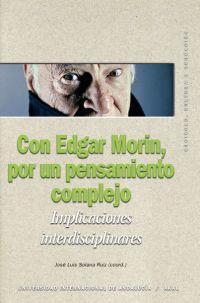 CON EDGAR MORIN, POR UN PENSAMIENTO COMPLEJO | 9788446023937 | SOLANA RUIZ, JOSE LUIS