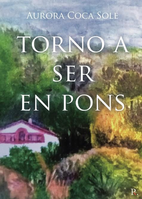 TORNO A SER EN PONS | 9798864273579 | COCA SOLE, AURORA