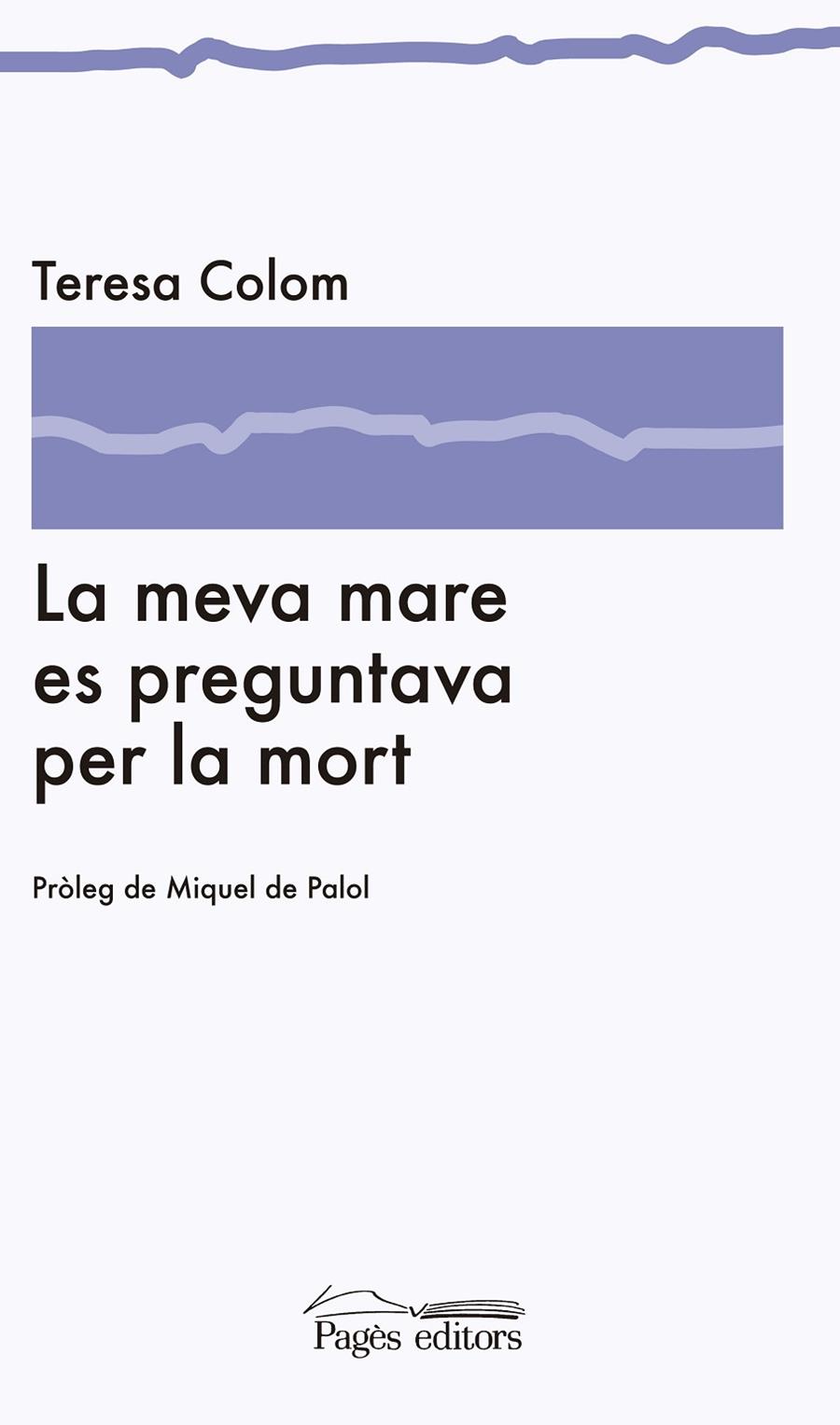 MEVA MARE ES PREGUNTAVA PER MORT, LA | 9788499752075 | COLOM PICH, TERESA