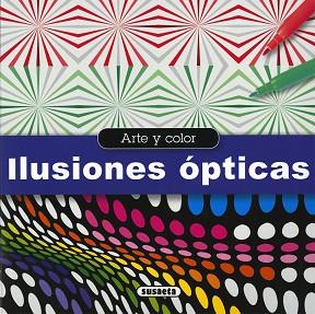 ARTE Y COLOR. ILUSIONES ÓPTICAS | 9788467747393 | SUSAETA, EQUIPO