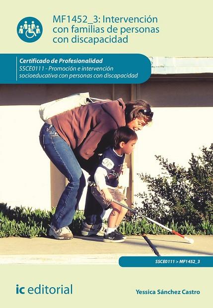 INTERVENCIÓN CON FAMILIAS DE PERSONAS CON DISCAPACIDAD | 9788411841467 | SÁNCHEZ CASTRO, YESSICA