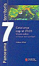 CATALUNYA CAP AL 2020. VISIONS SOBRE EL FUTUR DEL TERRITORI | 9788439362807 | ULIED , ANDREU / ODECAT (OBSERVATORI DE DESENVOLUPAMENT ESTRATÈGIC A CATALUNYA)