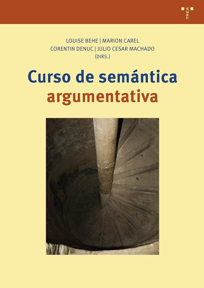 CURSO DE SEMÁNTICA ARGUMENTATIVA | 9791387790776 | BEHE, LOUISE / CAREL, MARION / DENUC, CORENTIN / MACHADO, JULIO CÉSAR
