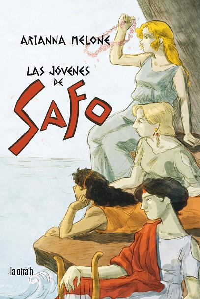 JÓVENES DE SAFO, LAS | 9788416763887 | MELONE, ARIANNA
