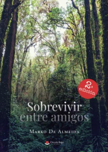 SOBREVIVIR ENTRE AMIGOS | 9788411454179 | DE ALMEIDA, MARKO