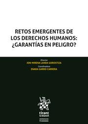 RETOS EMERGENTES DE LOS DERECHOS HUMANOS : ¿GARANTÍAS EN PELIGRO? | 9788413138763 | MIRENA LANDA GOROSTIZA, JON