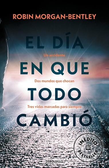 DÍA EN QUE TODO CAMBIÓ, EL | 9788466352826 | MORGAN-BENTLEY, ROBIN