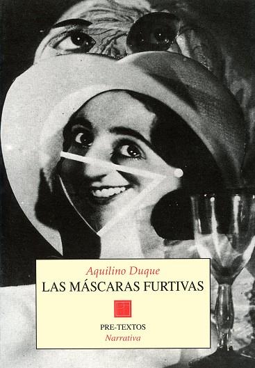 MÁSCARAS FURTIVAS, LAS | 9788481910667 | DUQUE, AQUILINO