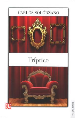 TRÍPTICO | 9786071605863 | SOLÓRZANO, CARLOS