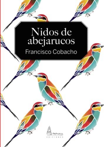 NIDOS DE ABEJARUCOS | 9788412685282 | COBACHO, FRANCISCO