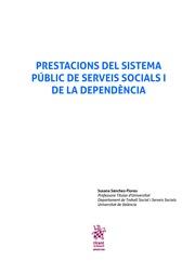 PRESTACIONS DEL SISTEMA PÚBLIC DE SERVEIS SOCIALS I DE LA DEPENDÈNCIA | 9788491699361 | SÁNCHEZ-FLORES, SUSANA