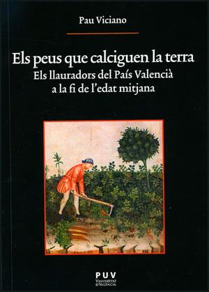 PEUS QUE CALCIGUEN LA TERRA, ELS | 9788437088709 | VICIANO NAVARRO, PAU