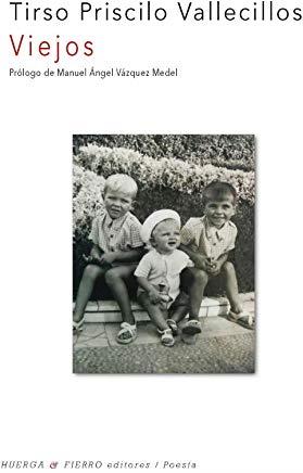 VIEJOS | 9788494952739 | VALLECILLOS GARCÍA, TIRSO PRISCILO