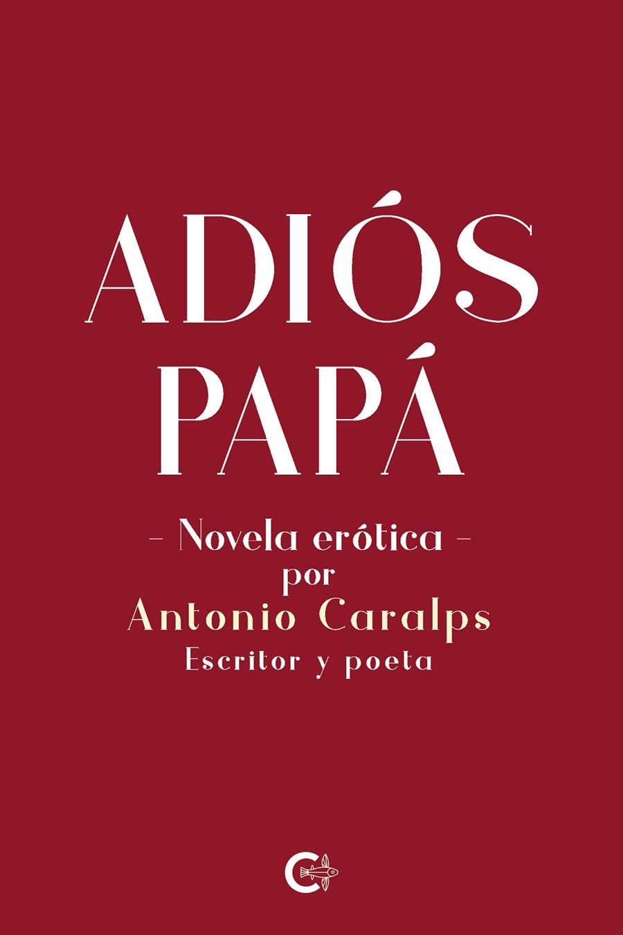 ADIÓS PAPÁ | 9788418104046 | RIERA, ANTONIO