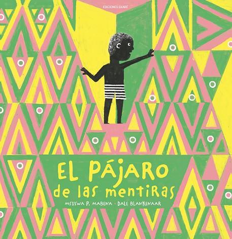 PAJARO DE LAS MENTIRAS, EL | 9788412811865 | MABENA, MSUSWA P.