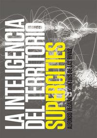 INTELIGENCIA DEL TERRITORIO, LA. SUPERCITIES | 9788460844600 | VEGARA / DE LAS RIVAS