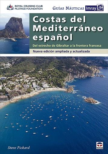 GUIAS NAUTICAS IMRAY - COSTAS DEL MEDITERRANEO ESPAÑOL | 9788418655425 | PICKARD, STEVE / RCC PILOTAGE FOUNDATION
