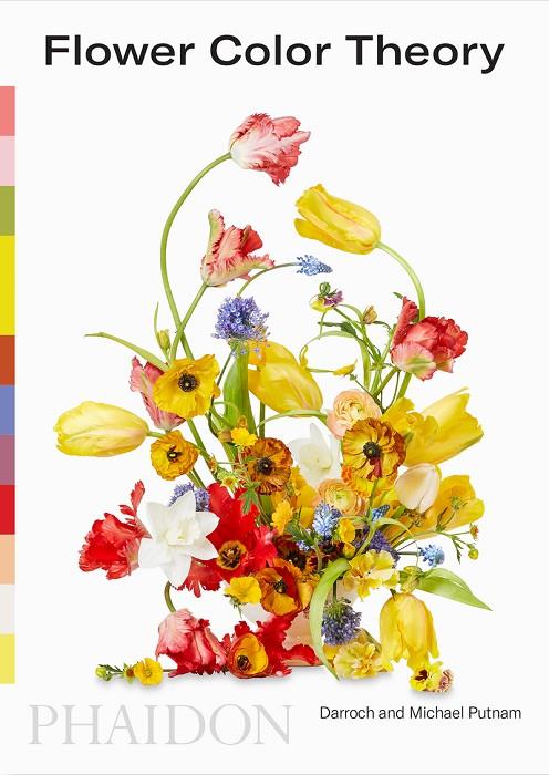 FLOWER COLOR THEORY | 9781838662356 | PUTNAM / DARROCH / MICHAEL