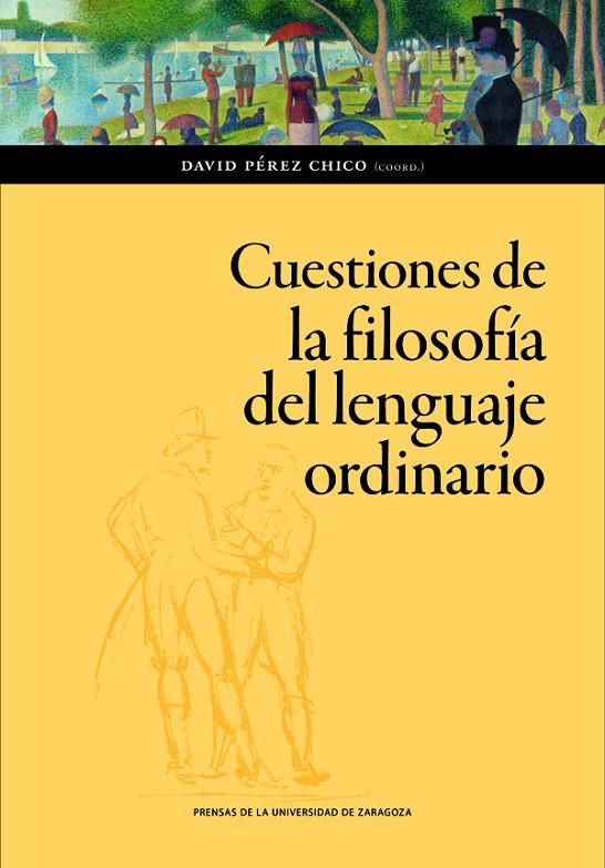 CUESTIONES DE LA FILOSOFÍA DEL LENGUAJE ORDINARIO | 9788413405254 | PEREZ CHICO, DAVID