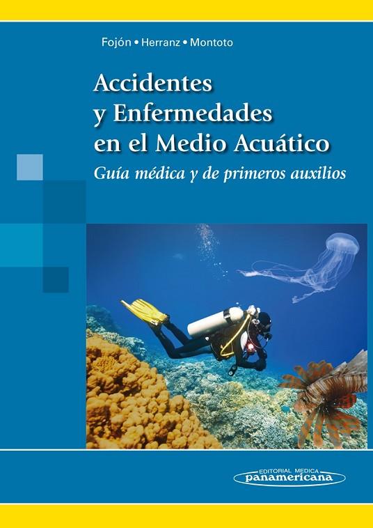 ACCIDENTES Y ENFERMEDADES EN EL MEDIO ACUATICO | 9788498358070 | FOJON POLANCO, SALVADOR