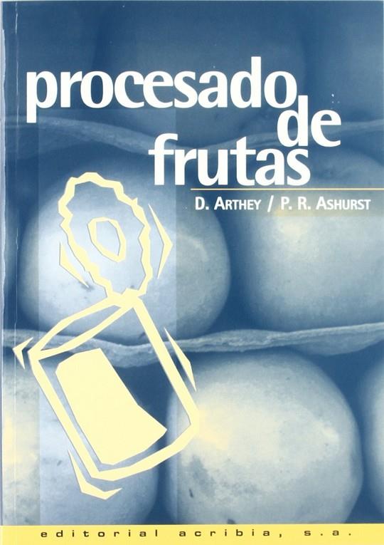 PROCESADO DE FRUTAS | 9788420008394 | ARTHEY, DAVID / ASHURST, P. R.