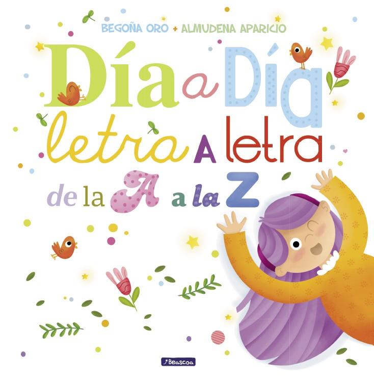 DíA A DíA, LETRA A LETRA, DE LA A A LA Z | 9788448848897 | ORO, BEGOÑA / APARICIO, ALMUDENA
