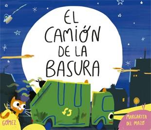 CAMIÓN DE LA BASURA, EL | 9788424660222 | DEL MAZO, MARGARITA / GÓMEZ, ANA