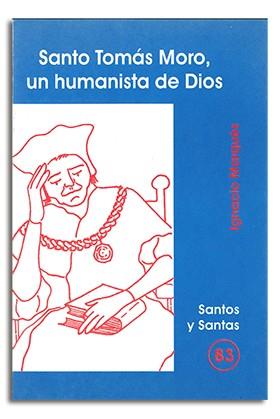 SANTO TOMÁS MORO, UN HUMANISTA DE DIOS | 9788474678987 | RODRÍGUEZ M, IGNACIO