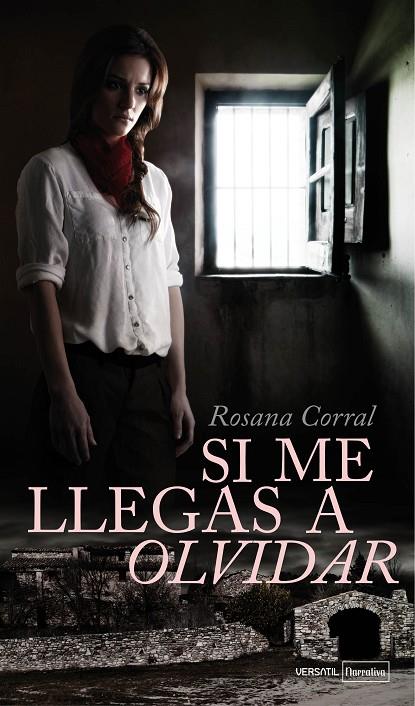 SI ME LLEGAS A OLVIDAR | 9788492929849 | CORRAL MARQUEZ, ROSANA