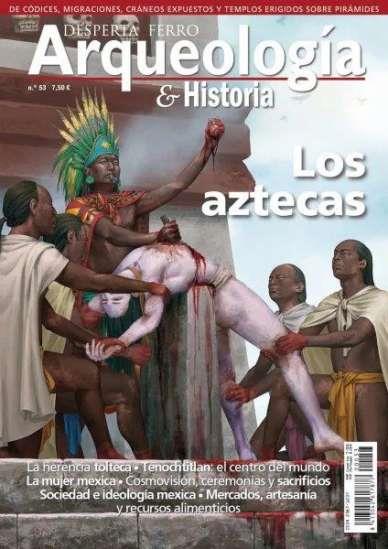 REVISTA DESPERTA FERRO ARQUEOLOGÍA & HISTORIA 53 LOS AZTECAS | 9787773221221