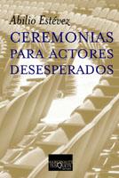 CEREMONIAS PARA ACTORES | 9788483109564 | ESTEVEZ, ABILIO